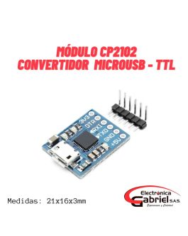 MODULO CONVERTIDOR MICROUSB – TTL CP2102