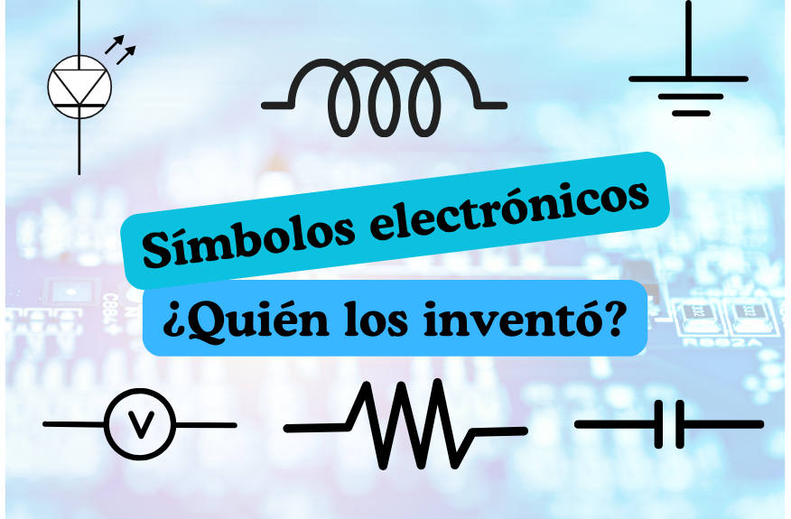 En este momento estás viendo Símbolos en los circuitos electrónicos: su origen, importancia y programas para diseñar